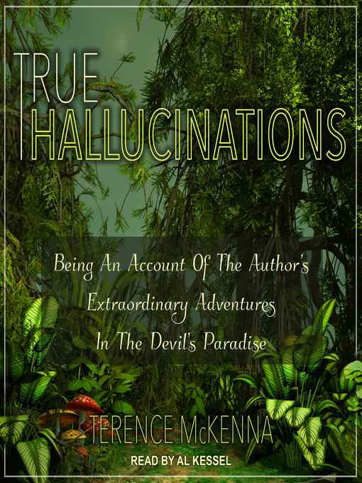 Title details for True Hallucinations by Terence McKenna - Available